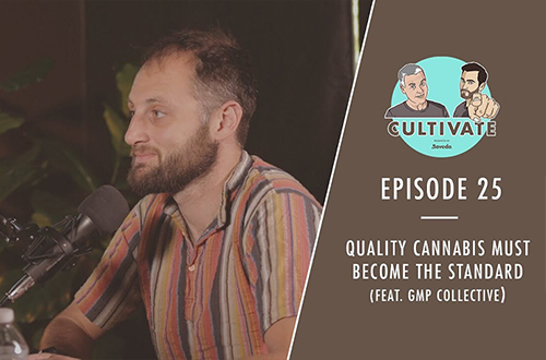 Quality Cannabis MUST Become The Standard (With GMP Collective) | Ep. 25