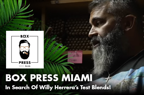 In Search Of Willy Herrera’s Test Blends! | Ep. 64