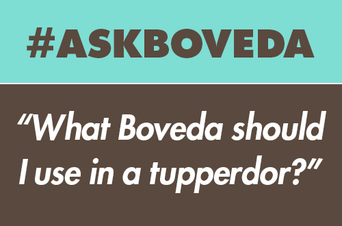 What Boveda Should I Use in a Tupperdor?
