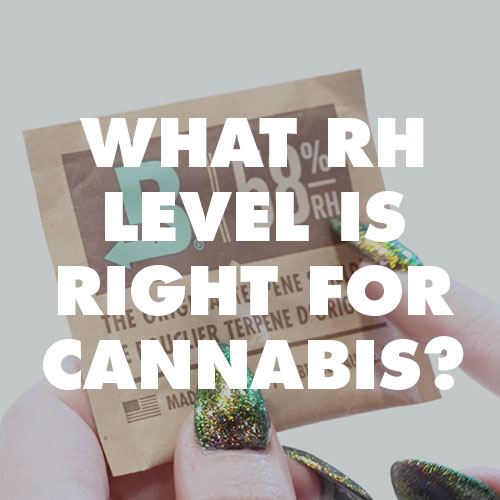 What RH Level is Right For Cannabis?