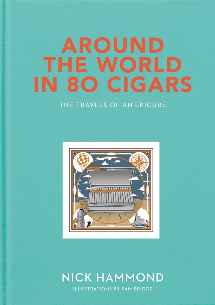 Cigar gift book cover: Around The World In 80 Cigars – The Travels of an Epicure by Nick Hammond 