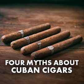 Four Myths About Cuban Cigars