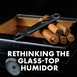 Rethinking the glass-top humidor